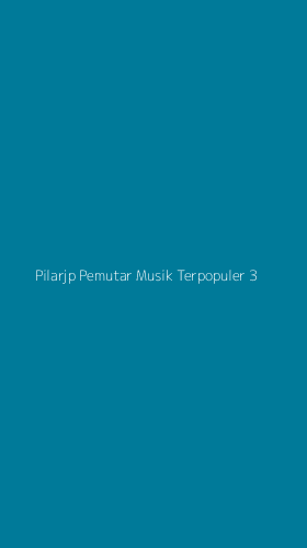 Tampilan Antarmuka Aplikasi Pilarjp Pemutar Musik Terpopuler - 3