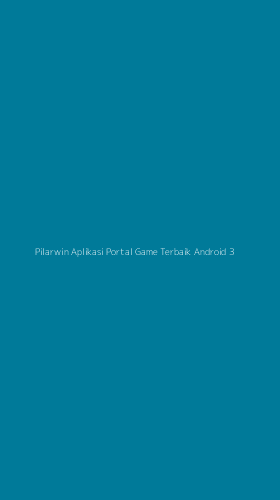 Tampilan Antarmuka Aplikasi Pilarwin Aplikasi Portal Game Terbaik Android - 3