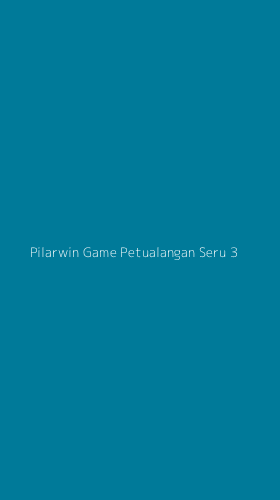 Tampilan Antarmuka Aplikasi Pilarwin Game Petualangan Seru - 3