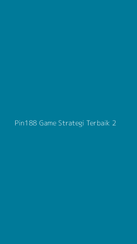 Tampilan Antarmuka Aplikasi Pin188 Game Strategi Terbaik - 2