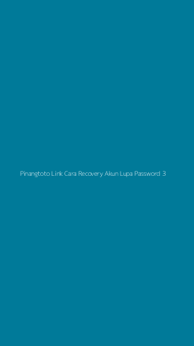 Tampilan Antarmuka Aplikasi Pinangtoto Link Cara Recovery Akun Lupa Password - 3