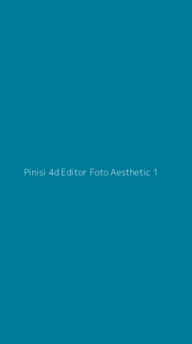 Tampilan Antarmuka Aplikasi Pinisi 4d Editor Foto Aesthetic - 1
