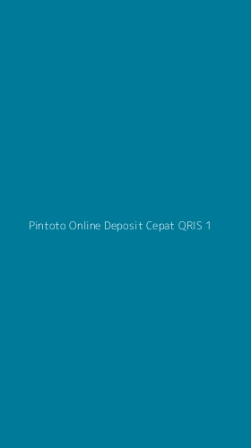 Tampilan Antarmuka Aplikasi Pintoto Online Deposit Cepat Qris - 1