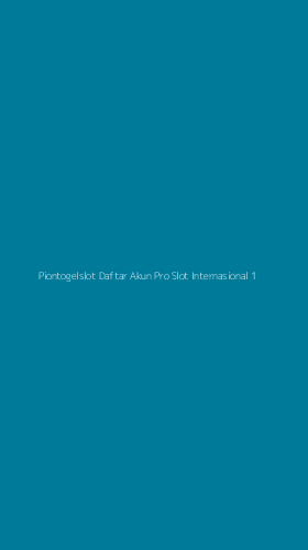 Tampilan Antarmuka Aplikasi Piontogelslot Daftar Akun Pro Slot Internasional - 1