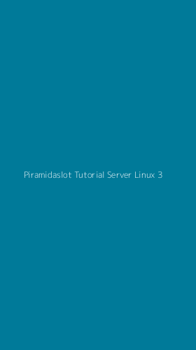 Tampilan Antarmuka Aplikasi Piramidaslot Tutorial Server Linux - 3