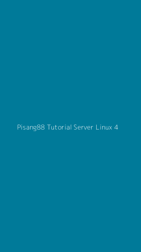Tampilan Antarmuka Aplikasi Pisang88 Tutorial Server Linux - 4