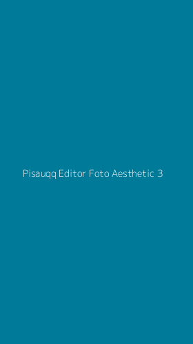 Tampilan Antarmuka Aplikasi Pisauqq Editor Foto Aesthetic - 3