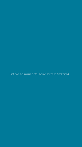 Tampilan Antarmuka Aplikasi Pisto4d Aplikasi Portal Game Terbaik Android - 4