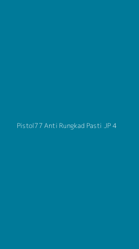 Tampilan Antarmuka Aplikasi Pistol77 Anti Rungkad Pasti Jp - 4
