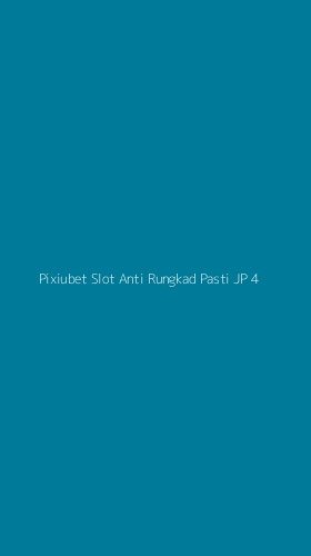 Tampilan Antarmuka Aplikasi Pixiubet Slot Anti Rungkad Pasti Jp - 4