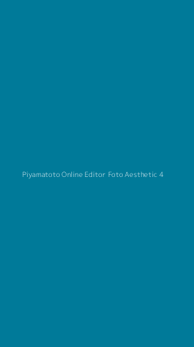 Tampilan Antarmuka Aplikasi Piyamatoto Online Editor Foto Aesthetic - 4