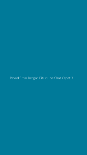 Tampilan Antarmuka Aplikasi Pkv4d Situs Dengan Fitur Live Chat Cepat - 3