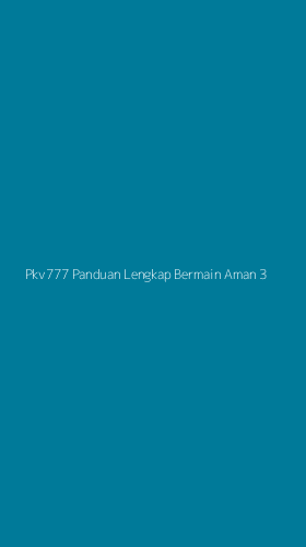 Tampilan Antarmuka Aplikasi Pkv777 Panduan Lengkap Bermain Aman - 3