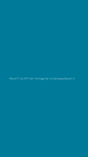 Tampilan Antarmuka Aplikasi Planet77 Vip Rtp Slot Tertinggi Hari Ini Gampang Maxwin - 3