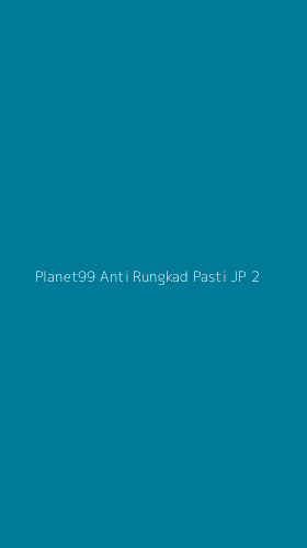 Tampilan Antarmuka Aplikasi Planet99 Anti Rungkad Pasti Jp - 2
