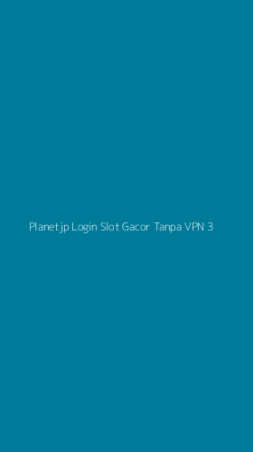 Tampilan Antarmuka Aplikasi Planetjp Login Slot Gacor Tanpa Vpn - 3