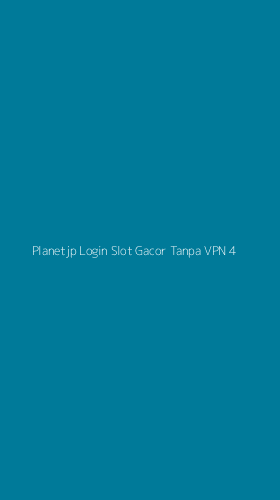 Tampilan Antarmuka Aplikasi Planetjp Login Slot Gacor Tanpa Vpn - 4