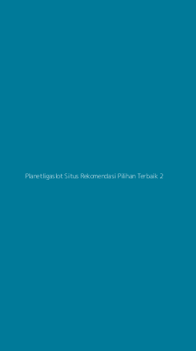 Tampilan Antarmuka Aplikasi Planetligaslot Situs Rekomendasi Pilihan Terbaik - 2