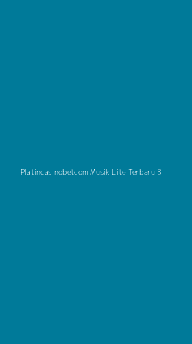 Tampilan Antarmuka Aplikasi Platincasinobetcom Musik Lite Terbaru - 3