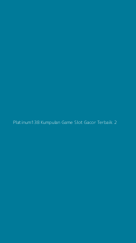 Tampilan Antarmuka Aplikasi Platinum138 Kumpulan Game Slot Gacor Terbaik - 2
