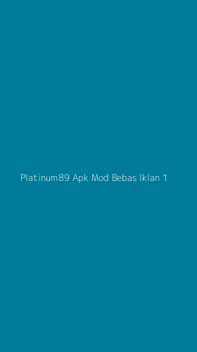 Tampilan Antarmuka Aplikasi Platinum89 Apk Mod Bebas Iklan - 1
