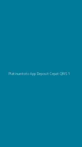 Tampilan Antarmuka Aplikasi Platinumtoto App Deposit Cepat Qris - 1