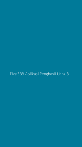 Tampilan Antarmuka Aplikasi Play338 Aplikasi Penghasil Uang - 3