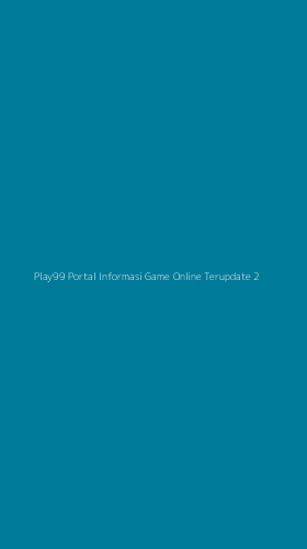 Tampilan Antarmuka Aplikasi Play99 Portal Informasi Game Online Terupdate - 2