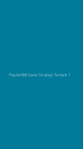 Tampilan Antarmuka Aplikasi Playbet88 Game Strategi Terbaik - 1