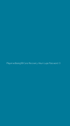 Tampilan Antarmuka Aplikasi Playerwdbiang99 Cara Recovery Akun Lupa Password - 3