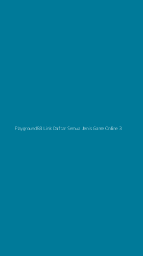 Tampilan Antarmuka Aplikasi Playground88 Link Daftar Semua Jenis Game Online - 3