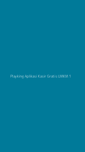 Tampilan Antarmuka Aplikasi Playking Aplikasi Kasir Gratis Umkm - 1