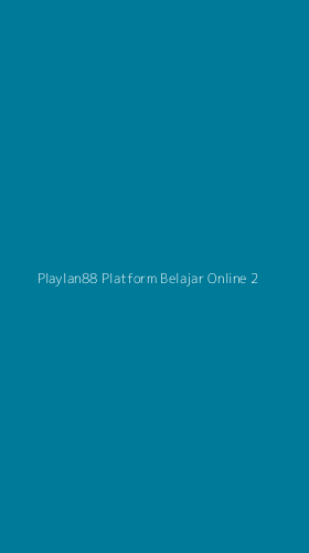 Tampilan Antarmuka Aplikasi Playlan88 Platform Belajar Online - 2
