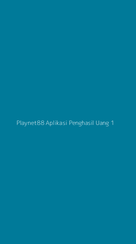 Tampilan Antarmuka Aplikasi Playnet88 Aplikasi Penghasil Uang - 1