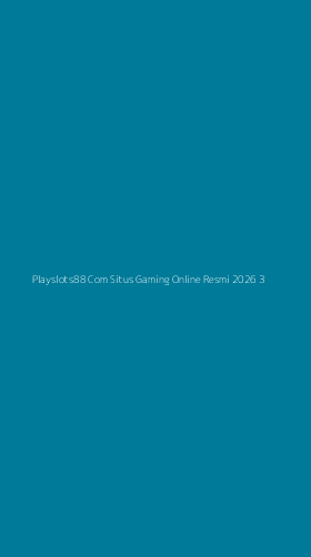 Tampilan Antarmuka Aplikasi Playslots88 Com Situs Gaming Online Resmi 2026 - 3