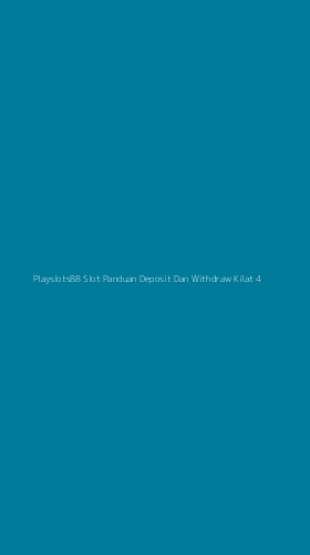 Tampilan Antarmuka Aplikasi Playslots88 Slot Panduan Deposit Dan Withdraw Kilat - 4