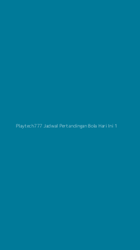 Tampilan Antarmuka Aplikasi Playtech777 Jadwal Pertandingan Bola Hari Ini - 1
