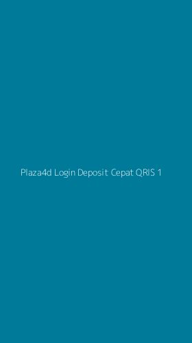 Tampilan Antarmuka Aplikasi Plaza4d Login Deposit Cepat Qris - 1