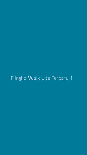 Tampilan Antarmuka Aplikasi Plingko Musik Lite Terbaru - 1