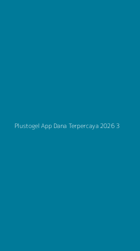 Tampilan Antarmuka Aplikasi Plustogel App Dana Terpercaya 2026 - 3