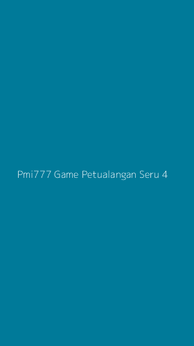 Tampilan Antarmuka Aplikasi Pmi777 Game Petualangan Seru - 4