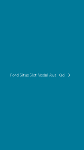 Tampilan Antarmuka Aplikasi Po4d Situs Slot Modal Awal Kecil - 3