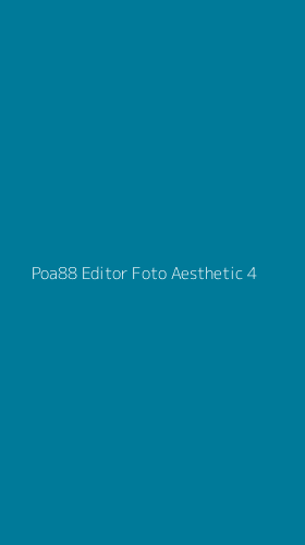 Tampilan Antarmuka Aplikasi Poa88 Editor Foto Aesthetic - 4