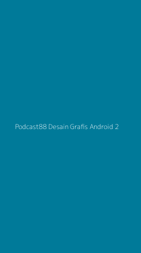 Tampilan Antarmuka Aplikasi Podcast88 Desain Grafis Android - 2