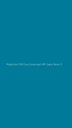 Tampilan Antarmuka Aplikasi Poipetslot168 Cara Download Apk Game Resmi - 3