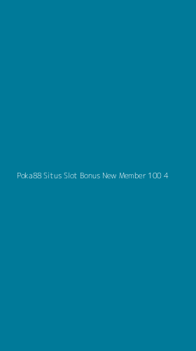 Tampilan Antarmuka Aplikasi Poka88 Situs Slot Bonus New Member 100 - 4