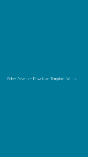 Tampilan Antarmuka Aplikasi Poker Dewabet Download Template Web - 4