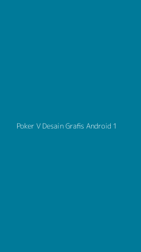 Tampilan Antarmuka Aplikasi Poker V Desain Grafis Android - 1