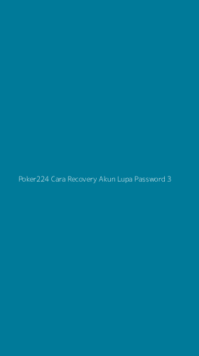 Tampilan Antarmuka Aplikasi Poker224 Cara Recovery Akun Lupa Password - 3