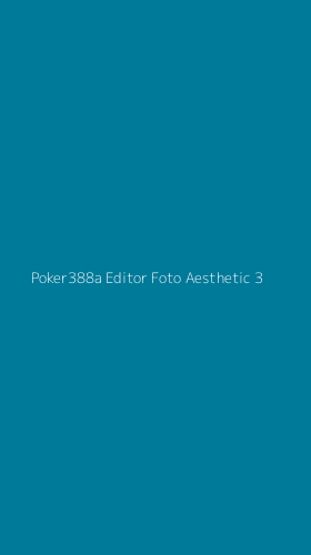 Tampilan Antarmuka Aplikasi Poker388a Editor Foto Aesthetic - 3